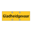 Gladheidgevaar
