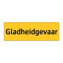 Gladheidgevaar
