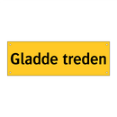 Gladde treden