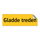 Gladde treden