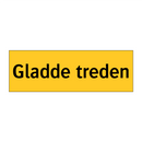 Gladde treden