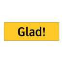 Glad!