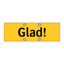 Glad!