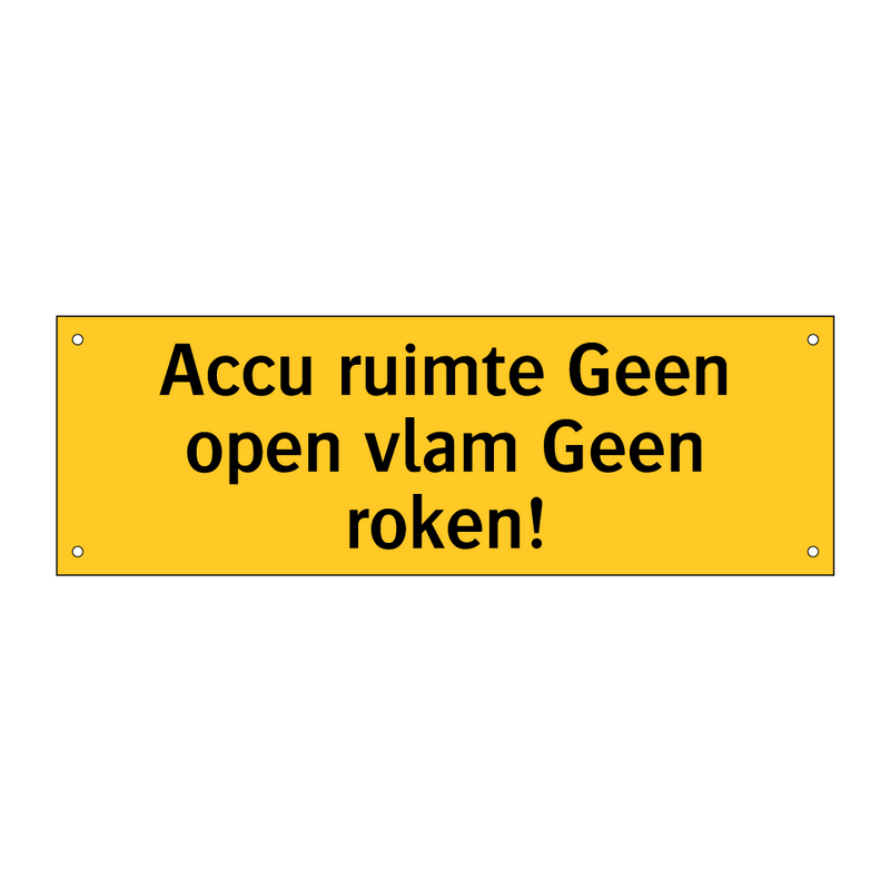Accu ruimte Geen open vlam Geen roken!