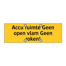 Accu ruimte Geen open vlam Geen roken!