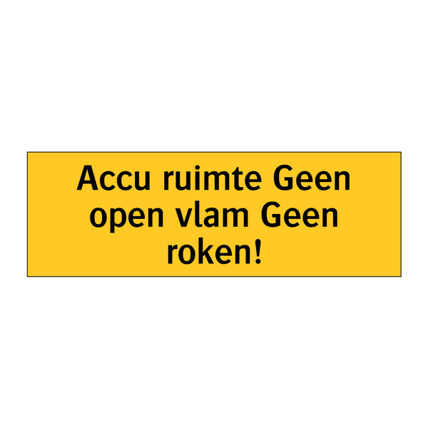 Accu ruimte Geen open vlam Geen roken!