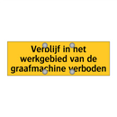 Verblijf in het werkgebied van de graafmachine verboden