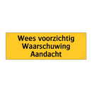 Wees voorzichtig Waarschuwing Aandacht