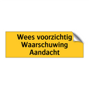 Wees voorzichtig Waarschuwing Aandacht