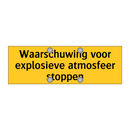 Waarschuwing voor explosieve atmosfeer stoppen