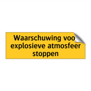Waarschuwing voor explosieve atmosfeer stoppen