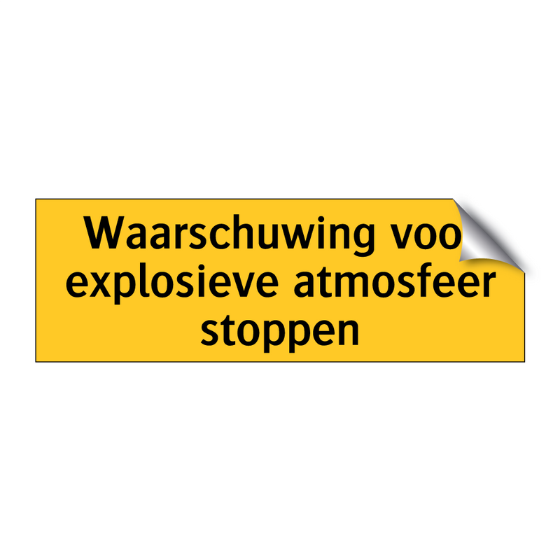 Waarschuwing voor explosieve atmosfeer stoppen