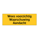 Wees voorzichtig Waarschuwing Aandacht