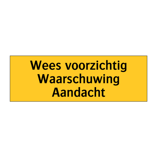 Wees voorzichtig Waarschuwing Aandacht