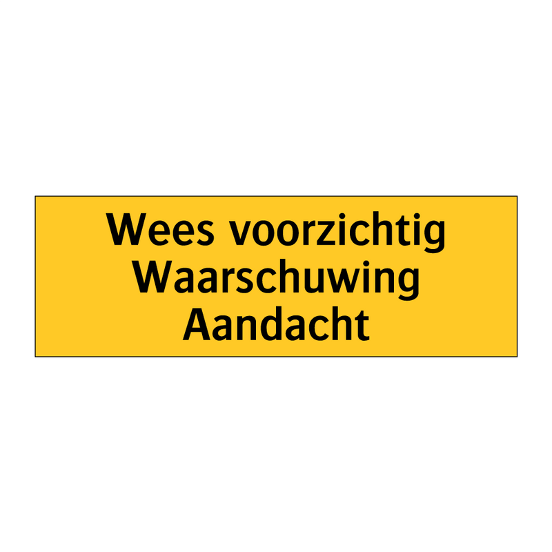 Wees voorzichtig Waarschuwing Aandacht