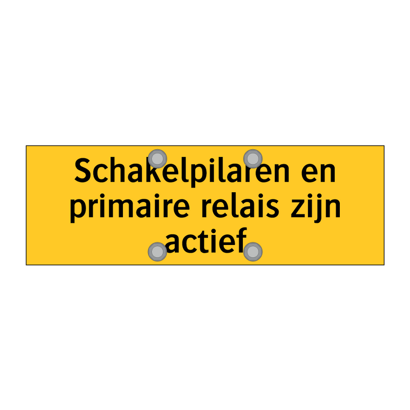 Schakelpilaren en primaire relais zijn actief