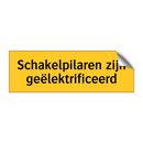 Schakelpilaren zijn geëlektrificeerd
