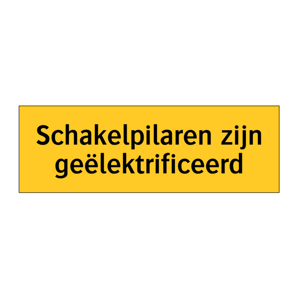 Schakelpilaren zijn geëlektrificeerd