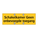 Schakelkamer Geen onbevoegde toegang