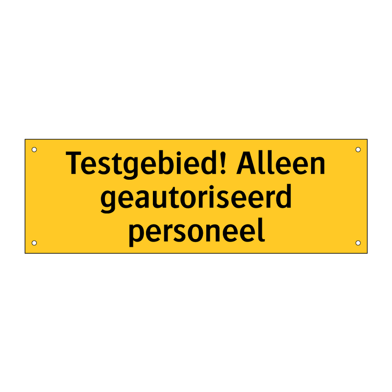 Testgebied! Alleen geautoriseerd personeel