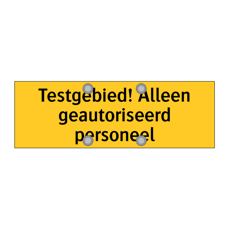Testgebied! Alleen geautoriseerd personeel
