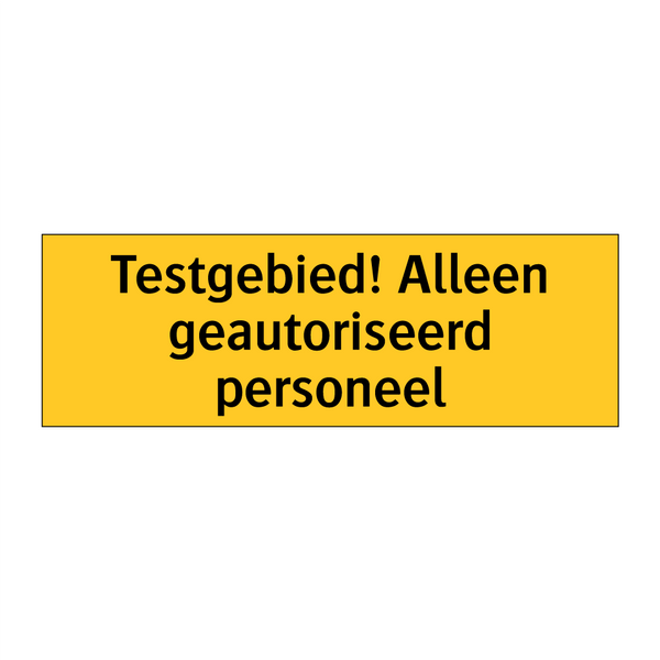 Testgebied! Alleen geautoriseerd personeel