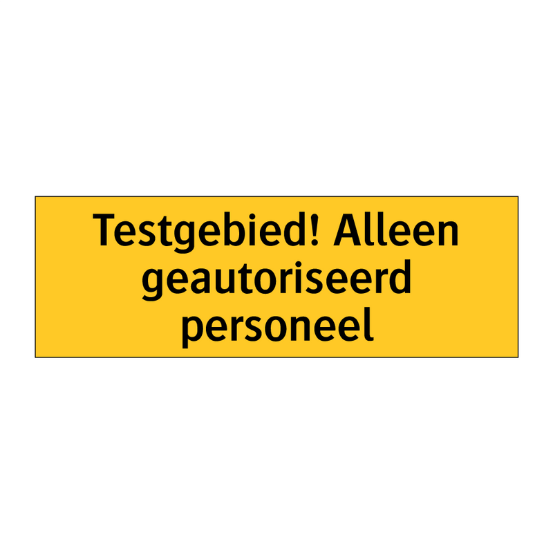 Testgebied! Alleen geautoriseerd personeel