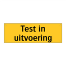 Test in uitvoering
