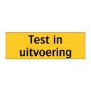 Test in uitvoering