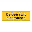 De deur sluit automatisch