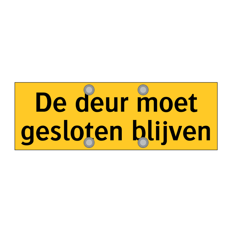 De deur moet gesloten blijven