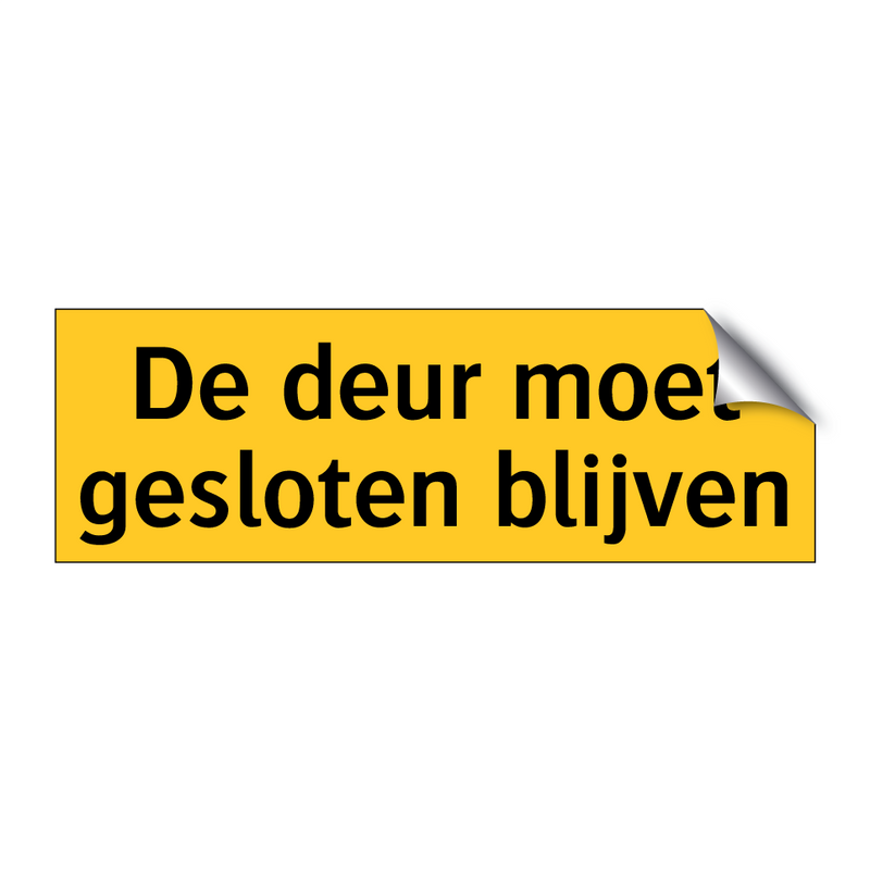 De deur moet gesloten blijven
