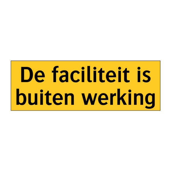 De faciliteit is buiten werking