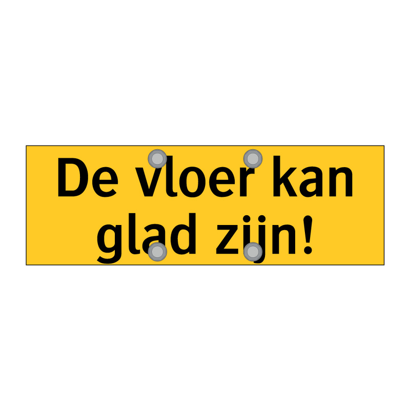 De vloer kan glad zijn!