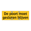 De poort moet gesloten blijven