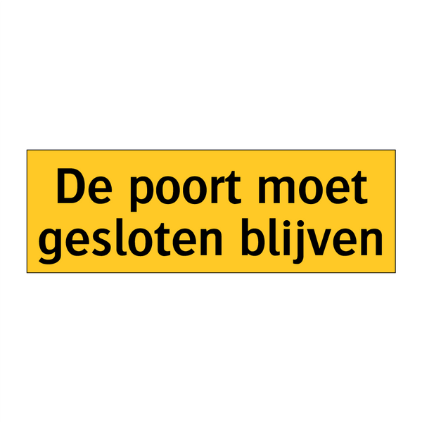 De poort moet gesloten blijven