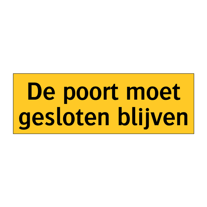 De poort moet gesloten blijven