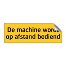 De machine wordt op afstand bediend