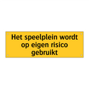 Het speelplein wordt op eigen risico gebruikt