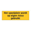 Het speelplein wordt op eigen risico gebruikt
