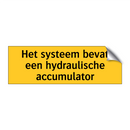 Het systeem bevat een hydraulische accumulator