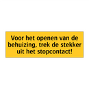 Voor het openen van de behuizing, trek de stekker uit /.../