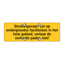 Struikelgevaar! Let op ondergrondse faciliteiten in /.../