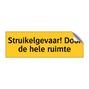 Struikelgevaar! Door de hele ruimte