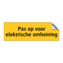 Pas op voor elektrische omheining