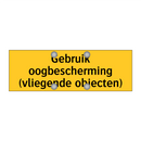 Gebruik oogbescherming (vliegende objecten)