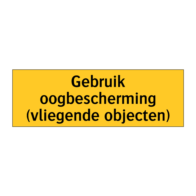 Gebruik oogbescherming (vliegende objecten)