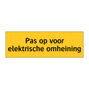 Pas op voor elektrische omheining