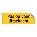 Pas op voor liftschacht