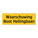 Waarschuwing Boot Hellingbaan